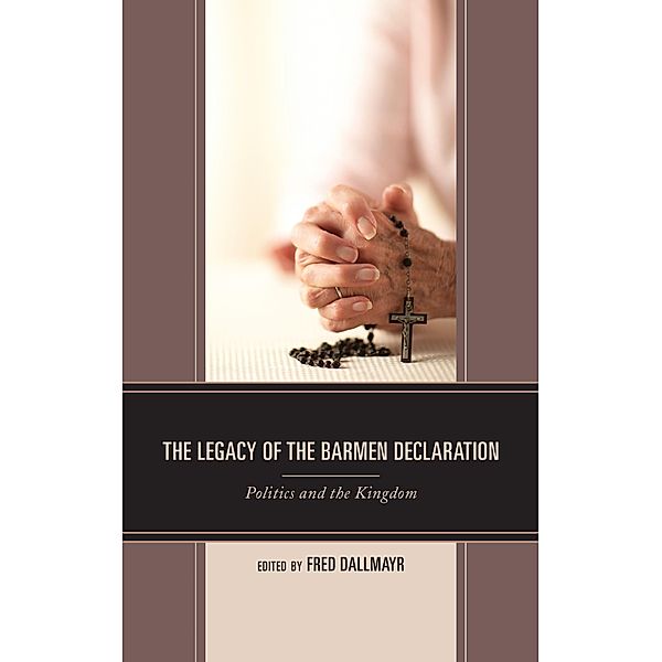 The Legacy of the Barmen Declaration / Faith and Politics: Political Theology in a New Key