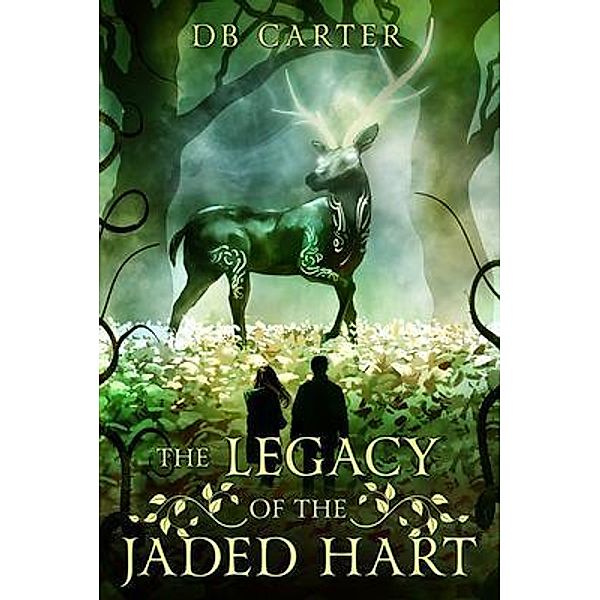 The Legacy of the Jaded Hart, D. B. Carter