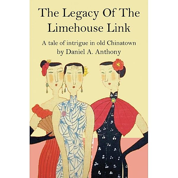 The Legacy of the Limehouse Link, Daniel A. Anthony