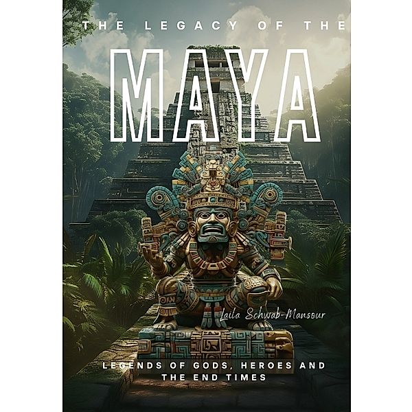 The Legacy of the Maya, Laila Schwab-Mansour