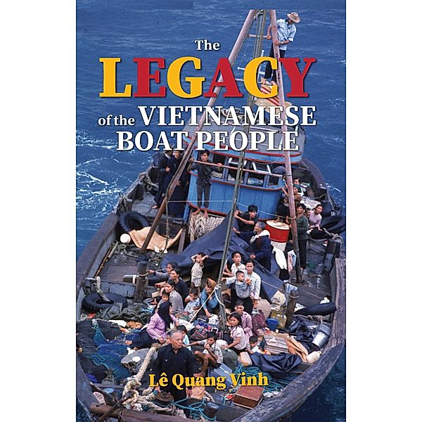 The Legacy of the Vietnamese Boat People, Lê Quang Vinh