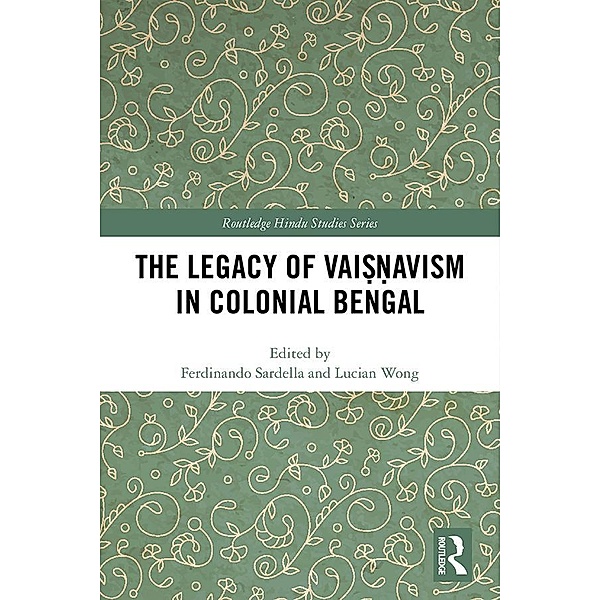 The Legacy of Vai¿¿avism in Colonial Bengal