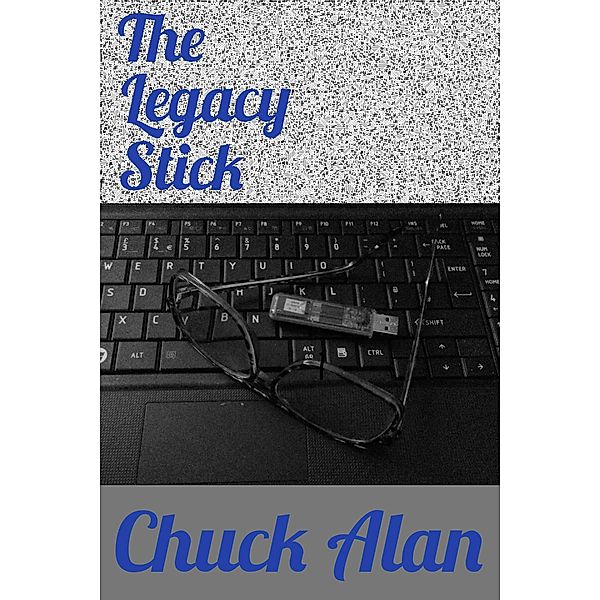 The Legacy Stick, Chuck Alan