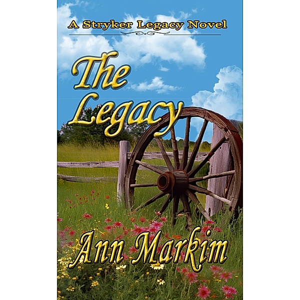 The Legacy (Stryker Legacy, #1) / Stryker Legacy, Ann Markim