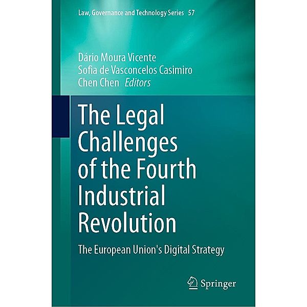 The Legal Challenges of the Fourth Industrial Revolution / Law, Governance and Technology Series Bd.57