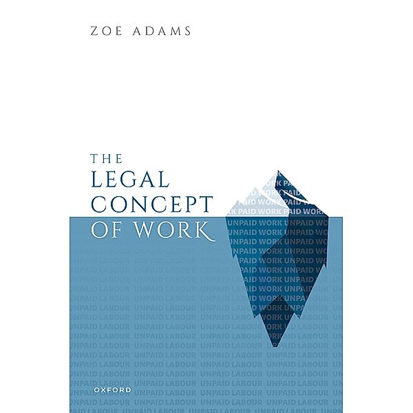 The Legal Concept of Work, Zoe Adams