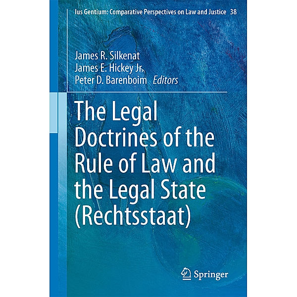 The Legal Doctrines of the Rule of Law and the Legal State (Rechtsstaat)