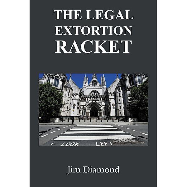 The Legal Extortion Racket, Jim Diamond