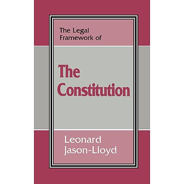 The Legal Framework of the Constitution, Leonard Jason-Lloyd