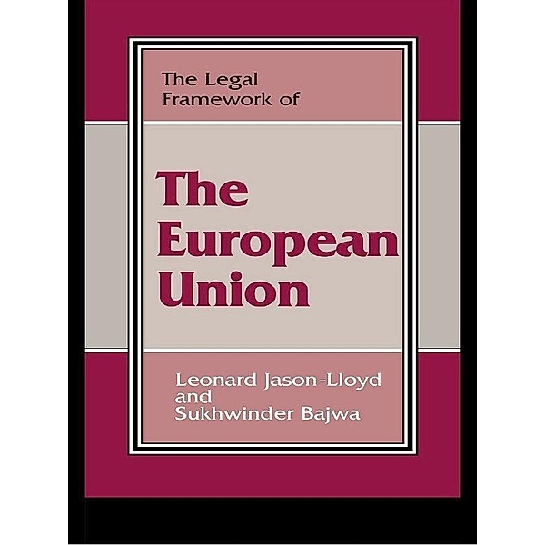 The Legal Framework of the European Union, Sukhwinder Bajwa, Leonard Jason-Lloyd