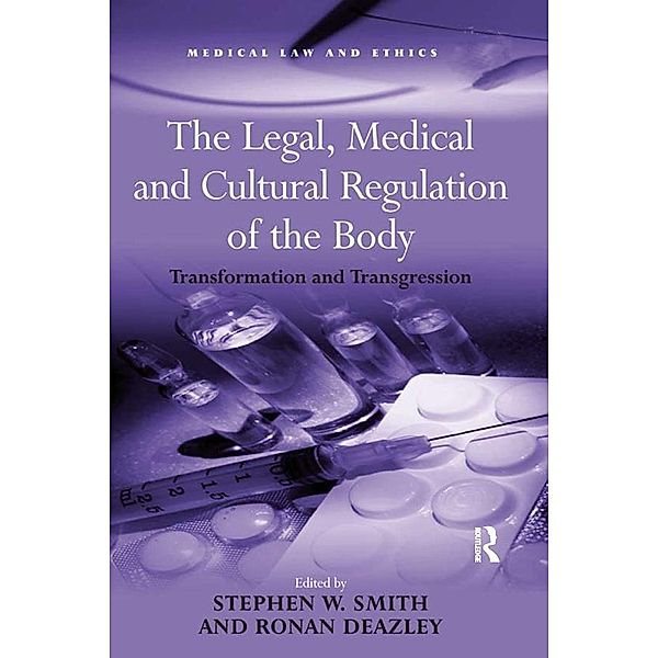 The Legal, Medical and Cultural Regulation of the Body, Stephen W. Smith