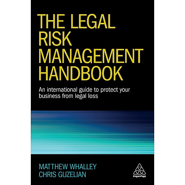 The Legal Risk Management Handbook, Matthew Whalley, Chris Guzelian