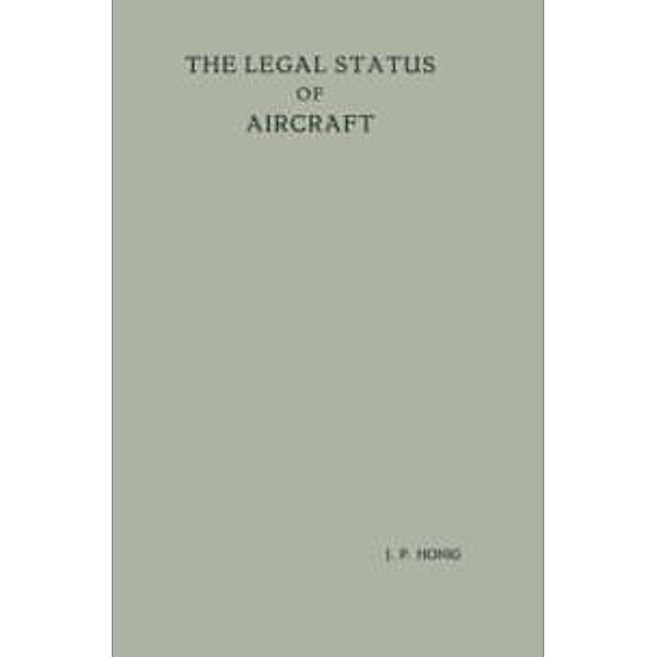 The Legal Status of Aircraft, Jan Piet Honig