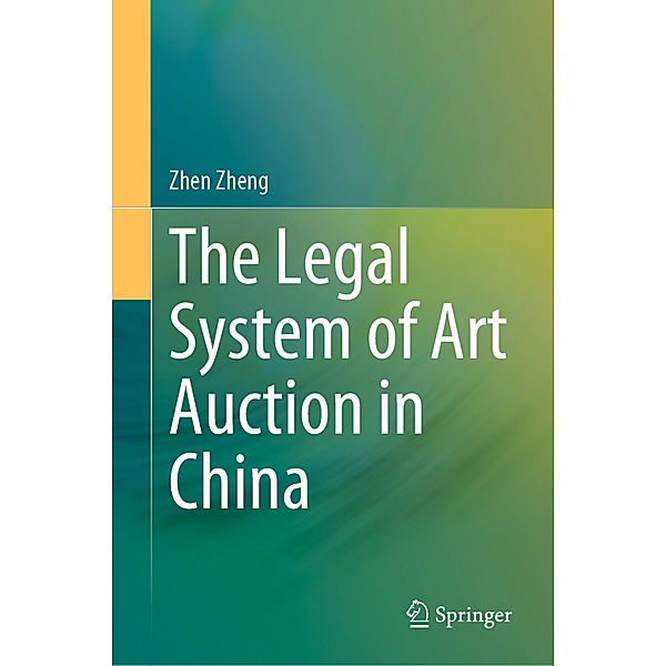 The Legal System of Art Auction in China, Zhen Zheng