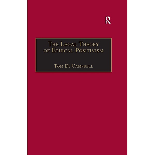 The Legal Theory of Ethical Positivism, Tom D. Campbell