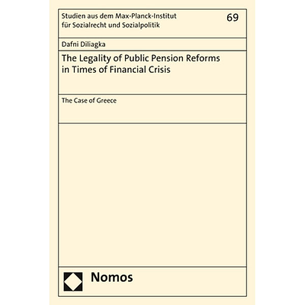 The Legality of Public Pension Reforms in Times of Financial Crisis, Dafni Diliagka