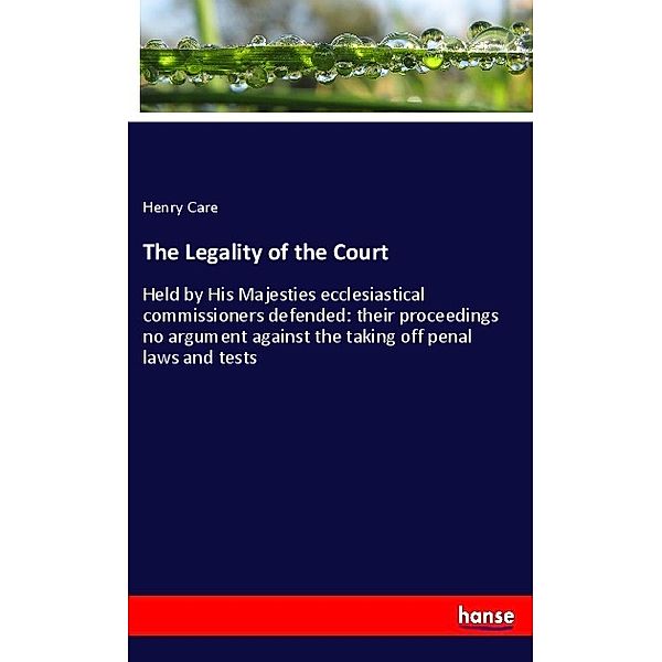 The Legality of the Court, Henry Care