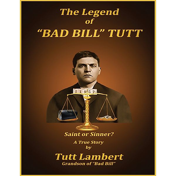 The Legend of Bad Bill Tutt, Tutt Lambert