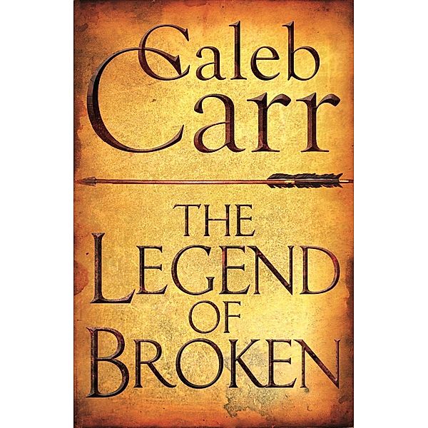 The Legend of Broken, Caleb Carr