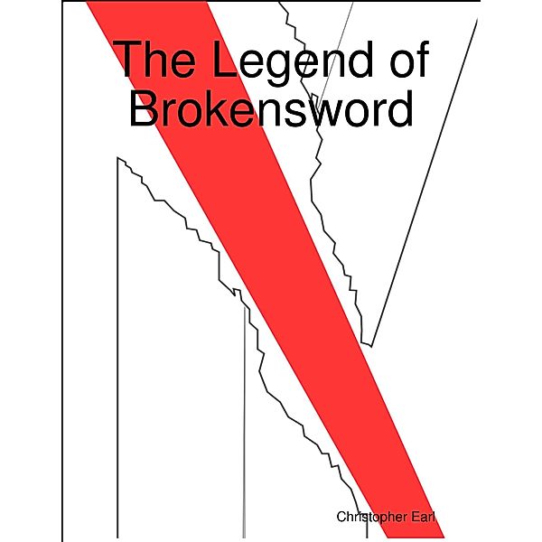 The Legend of Brokensword, Christopher Earl