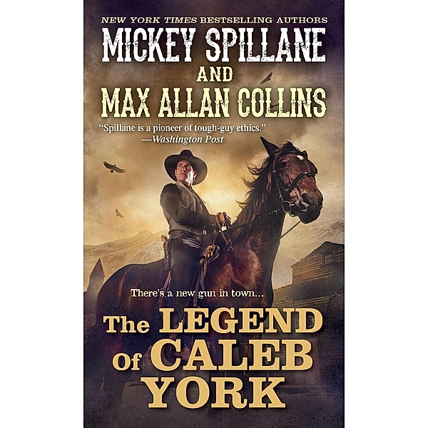 The Legend of Caleb York / A Caleb York Western Bd.1, Mickey Spillane, Max Allan Collins