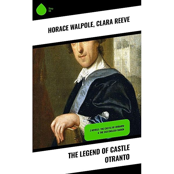 The Legend of Castle Otranto, Horace Walpole, Clara Reeve