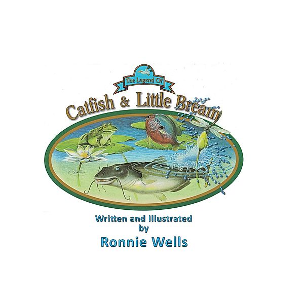 The Legend of Catfish & Little Bream, Ronnie Wells