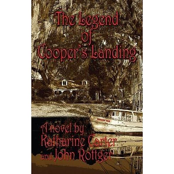 The Legend of Cooper's Landing, Katherine Carter, John Rottger