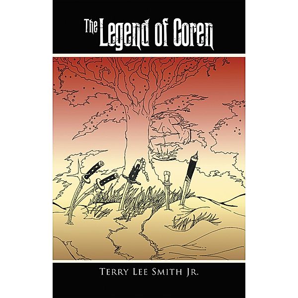 The Legend of Coren, Terry Lee Smith Jr.