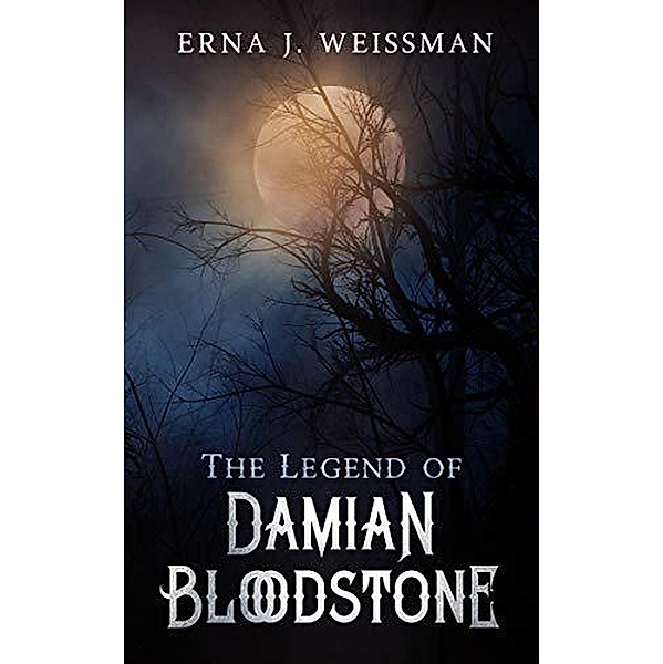 The Legend of Damian Bloodstone, Erna J. Weissman