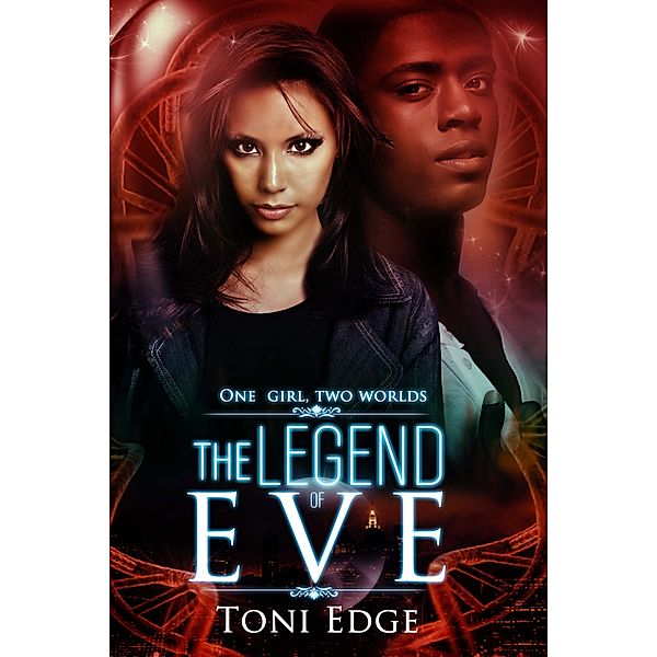 The Legend of Eve (The Chosen Ones, #1), Toni Edge