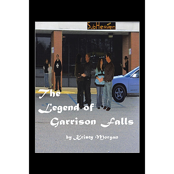 The Legend of Garrison Falls, Kristy Morgan