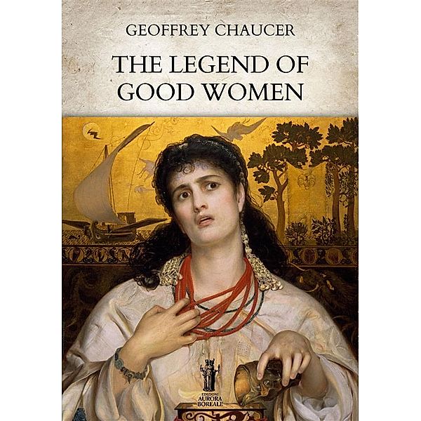 The Legend of Good Women, Geoffrey Chaucer