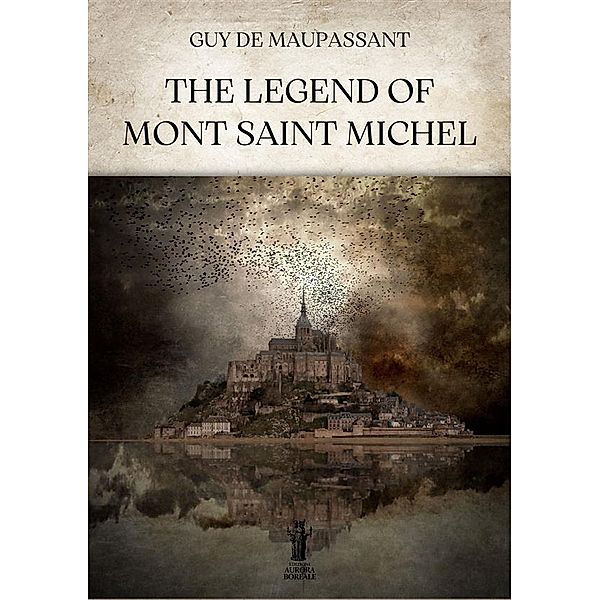 The Legend of Mont Saint Michel, Guy de Maupassant