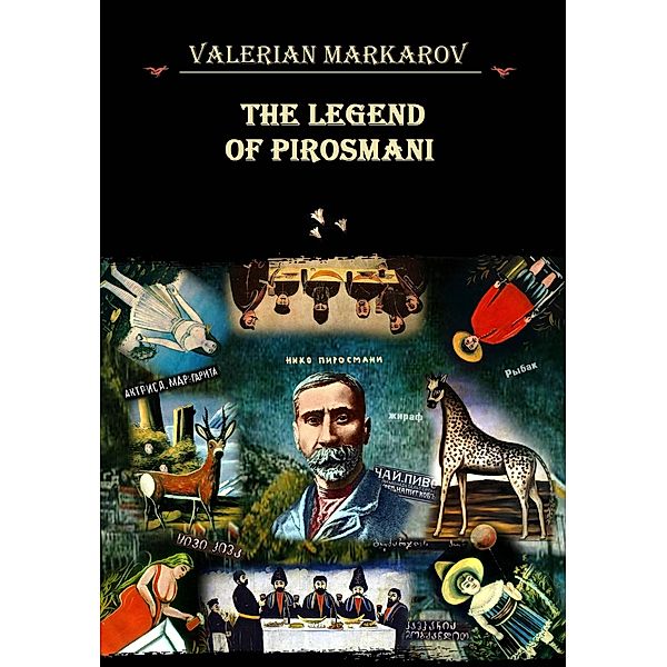 The Legend of Pirosmani, Valerian Markarov