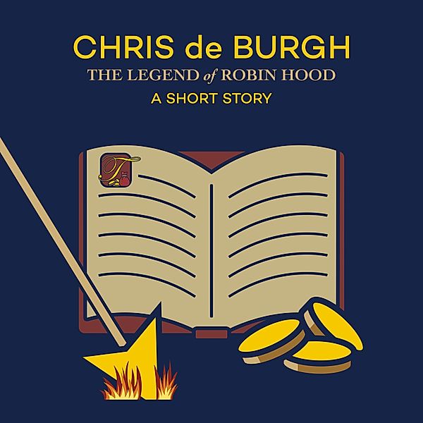 The Legend of Robin Hood: A Short Story, Chris de Burgh