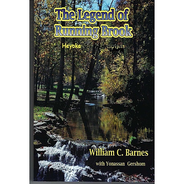 The Legend of Running Brook: Heyoka, William C Barnes