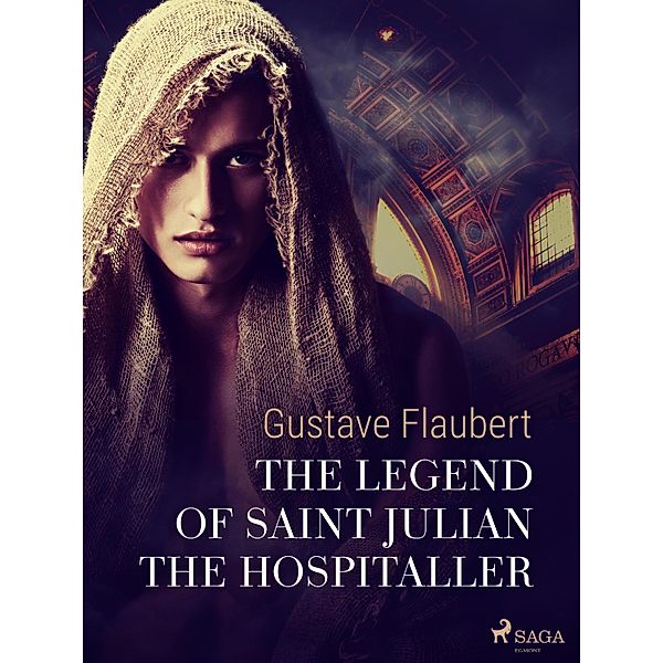 The Legend of Saint Julian the Hospitaller, Gustave Flaubert