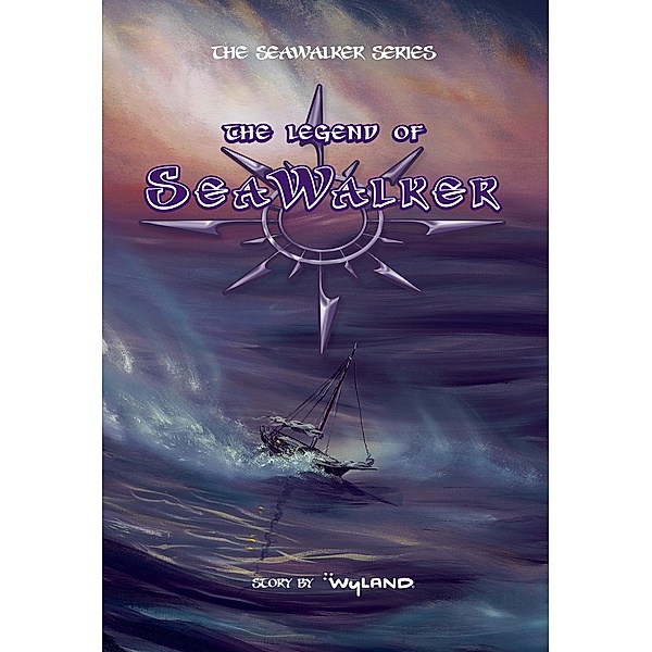 The Legend of SeaWalker / The SeaWalker Series Bd.1, Wyland