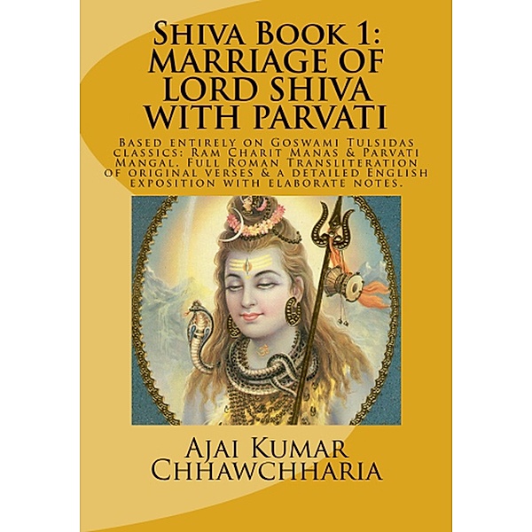 The Legend of Shiva, Book 1: The Story of Lord Shiva's Marriage with Parvati / The Legend of Shiva, Book 1, Ajai Kumar Chhawchharia