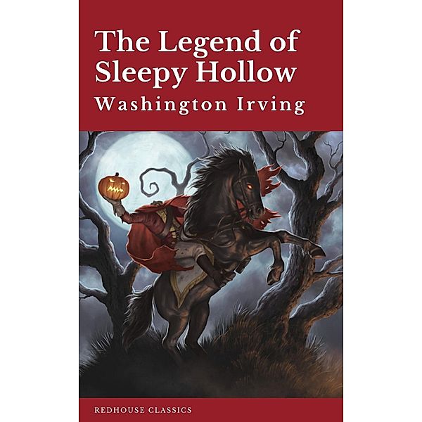 The Legend of Sleepy Hollow, Washington Irving, Redhouse