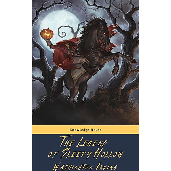 The Legend of Sleepy Hollow, Washington Irving, Konwledge House