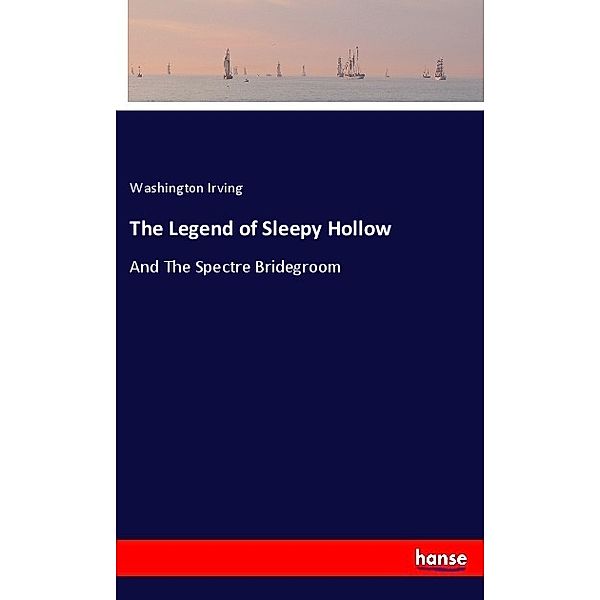 The Legend of Sleepy Hollow, Washington Irving