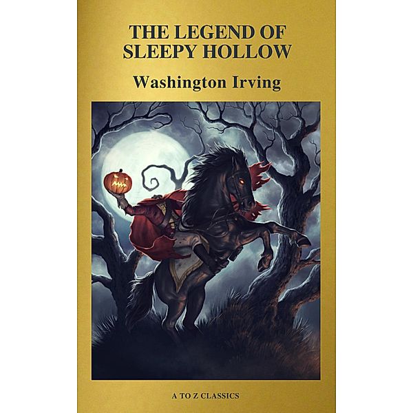 The Legend of Sleepy Hollow ( Active TOC, Free Audiobook) (A to Z Classics), Washington Irving, A To Z Classics