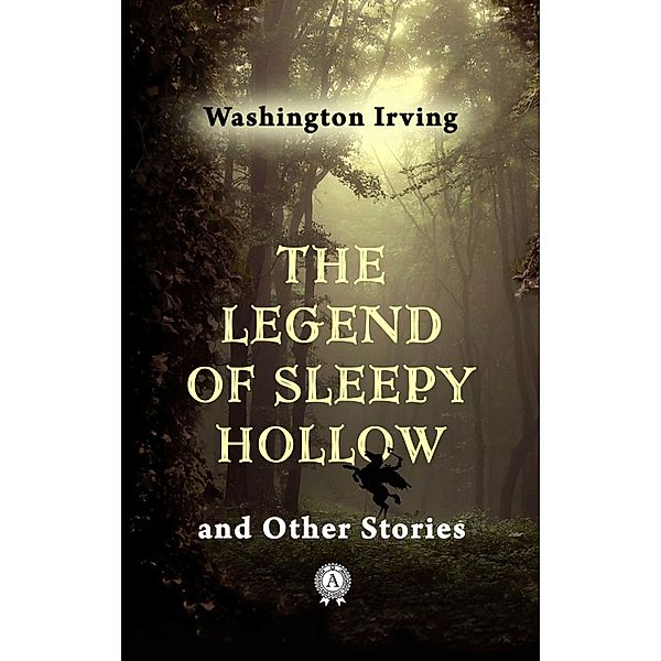 The Legend of Sleepy Hollow   and Other Stories, Washington Irving