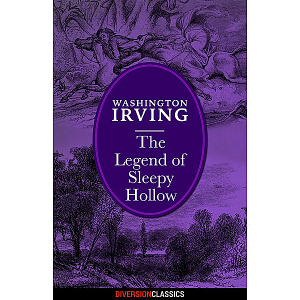 The Legend of Sleepy Hollow (Diversion Classics), Washington Irving