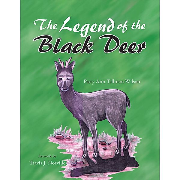 The Legend of the Black Deer, Patty Ann Tillman-Wilson