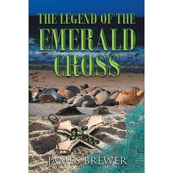 The Legend of the Emerald Cross, James Brewer
