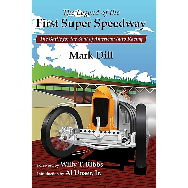 The Legend of the First Super Speedway, Mark Dill