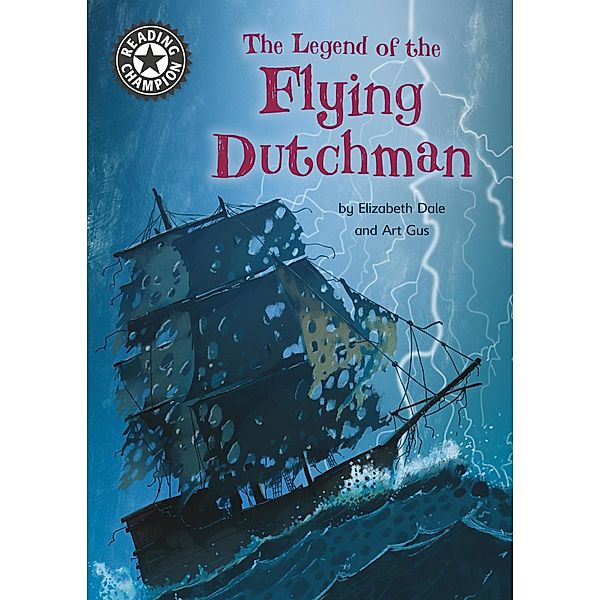 The Legend of the Flying Dutchman / Reading Champion Bd.2, Elizabeth Dale